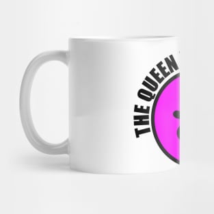 THE QUEEN IS IN DA HOUSE Mug